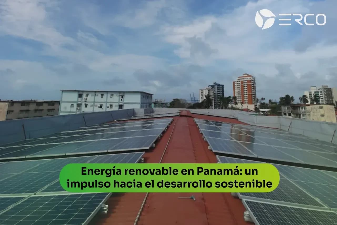 Energía Renovable en Panamá: Un Impulso hacia el Desarrollo Sostenible