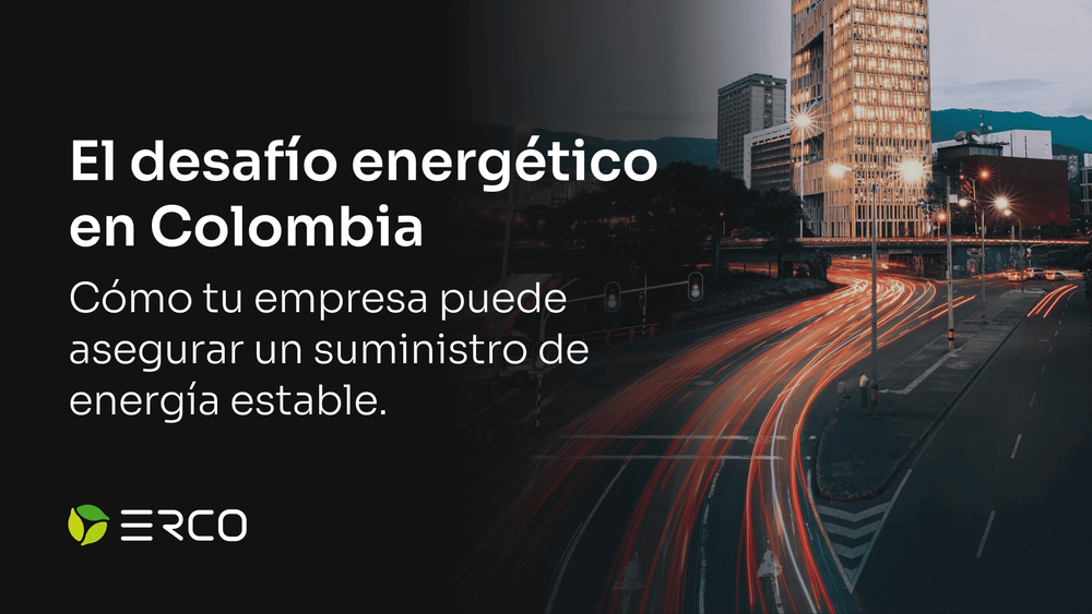 El desafío energético en Colombia: cómo tu empresa puede asegurar un suministro de energía estable.