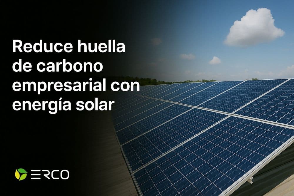 Erco Energía impulsa a las empresas hacia la sostenibilidad con Reduce Tu Huella