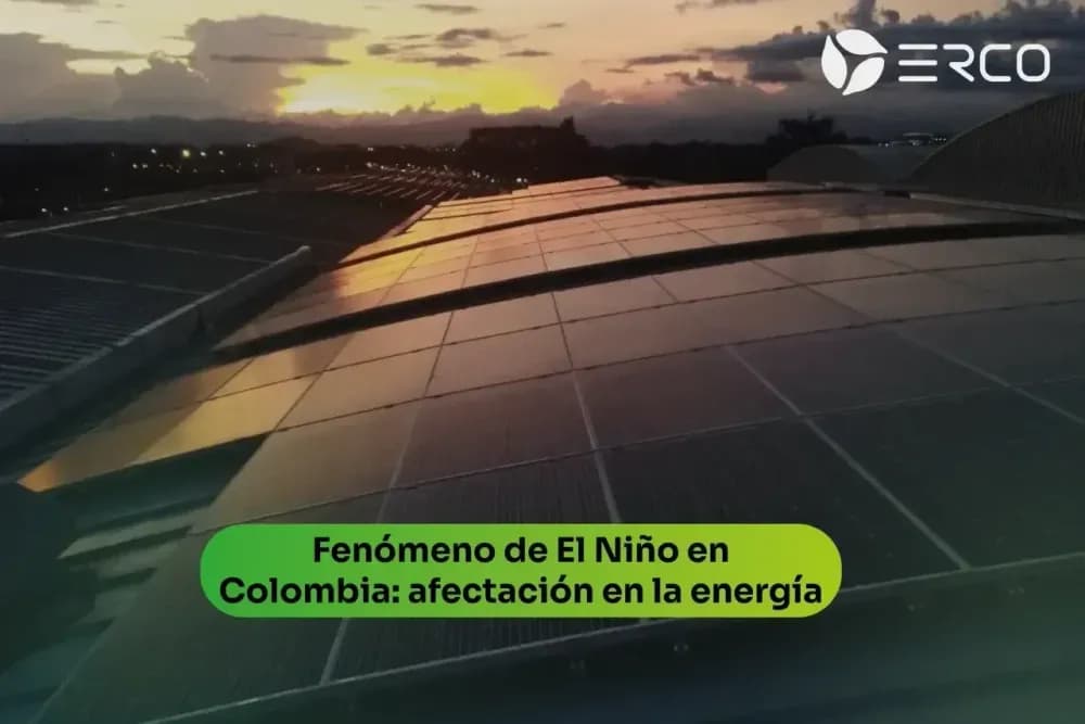 Fenómeno de El Niño en Colombia: afectación en la energía