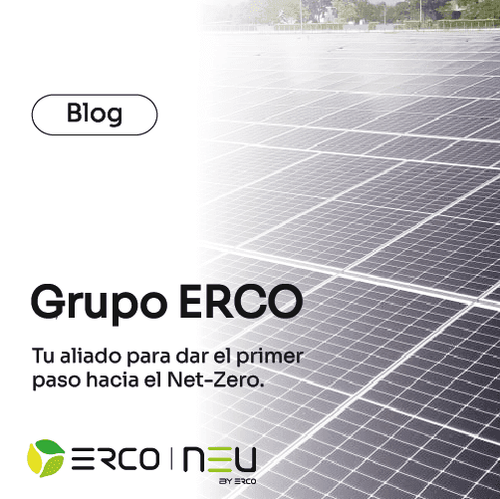 Grupo Erco: tu aliado para dar el primer paso hacia el Net Zero